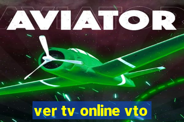 ver tv online vto