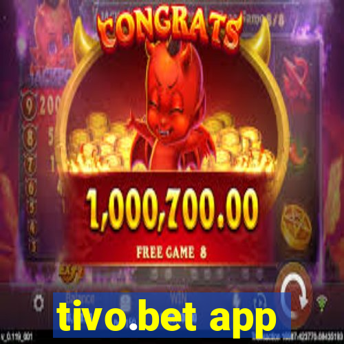 tivo.bet app