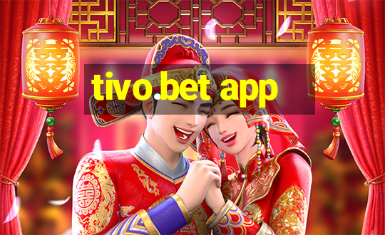 tivo.bet app