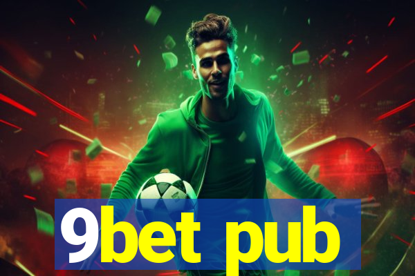 9bet pub