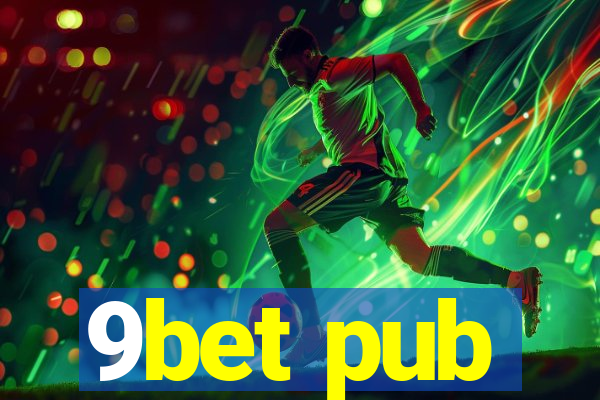 9bet pub