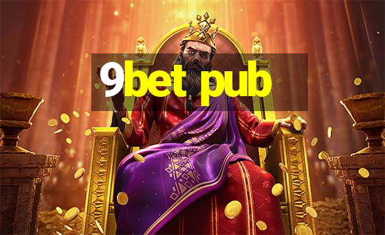 9bet pub