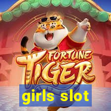 girls slot