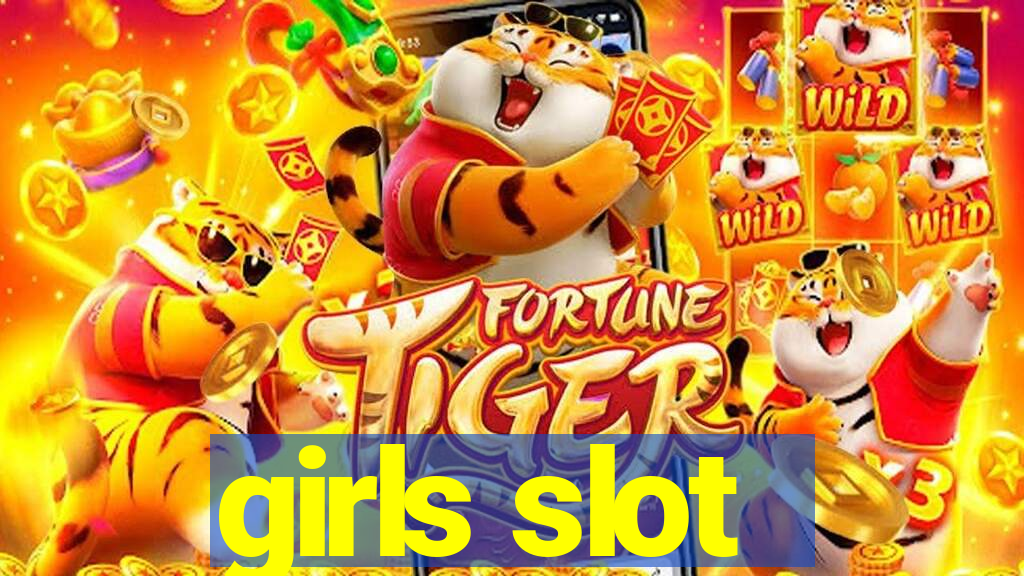 girls slot