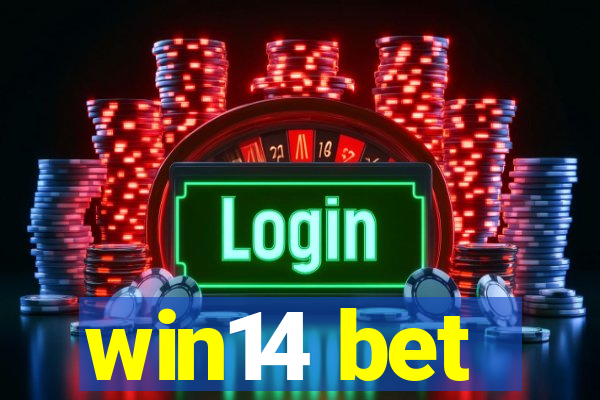 win14 bet