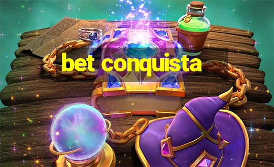 bet conquista