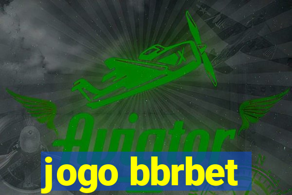 jogo bbrbet