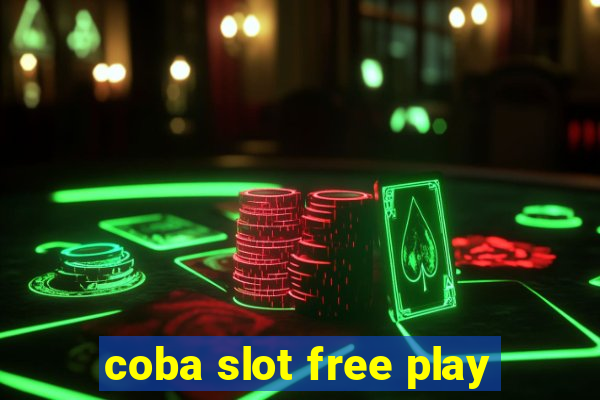 coba slot free play