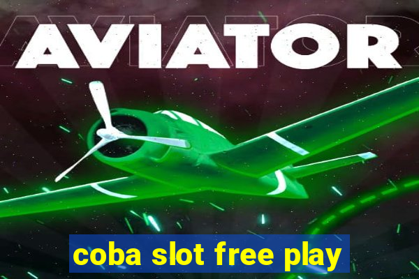 coba slot free play