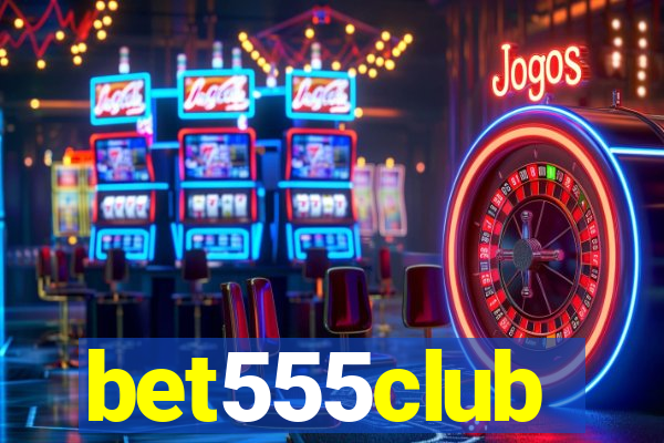 bet555club