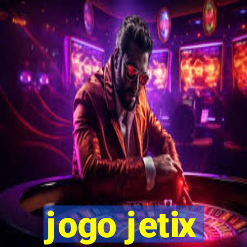 jogo jetix