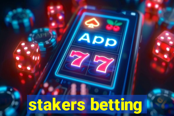 stakers betting