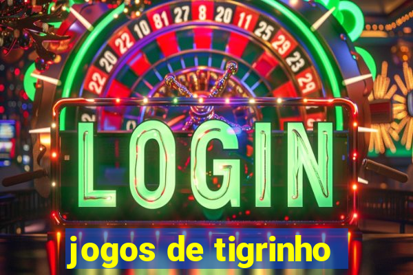 jogos de tigrinho