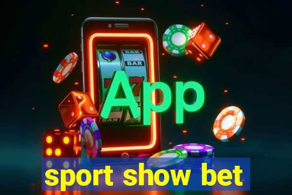 sport show bet