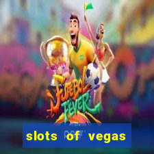 slots of vegas casino slots