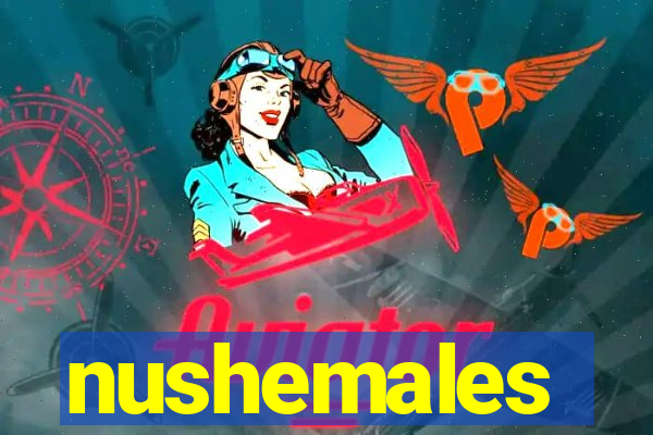 nushemales