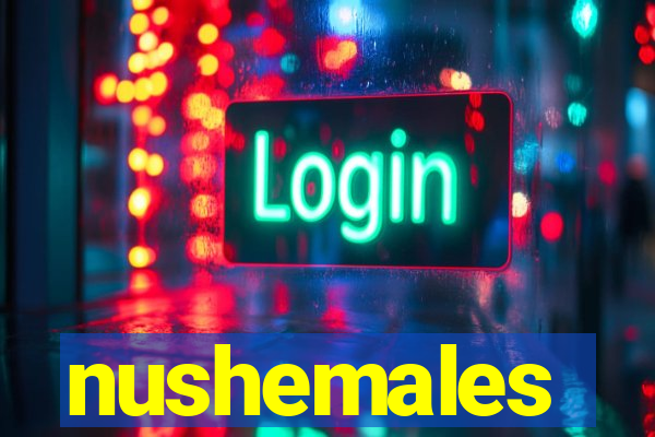 nushemales