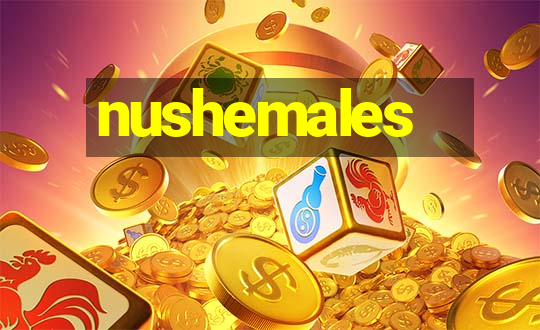 nushemales