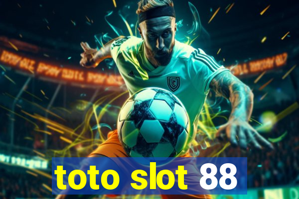 toto slot 88