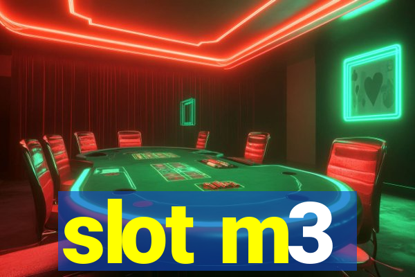 slot m3