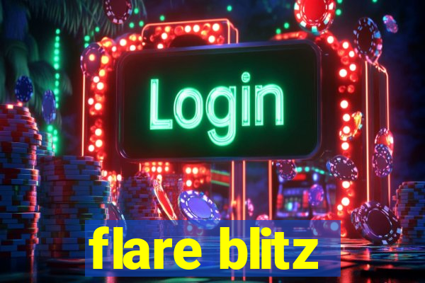 flare blitz