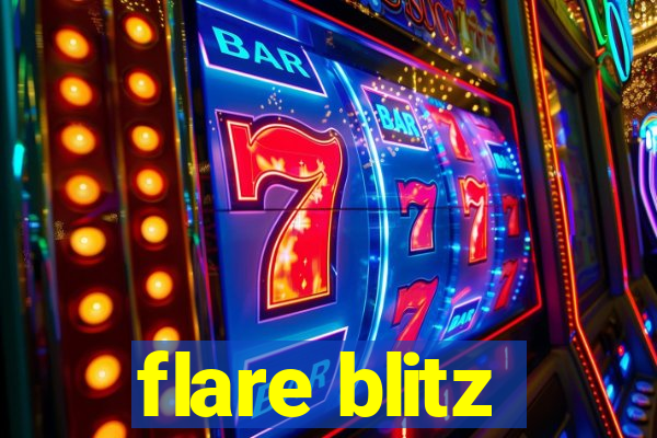 flare blitz