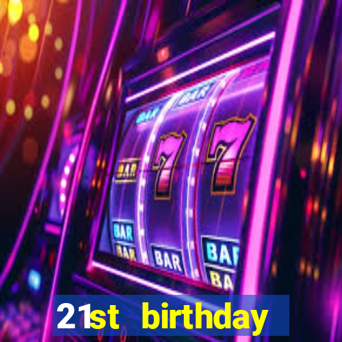 21st birthday casino theme party