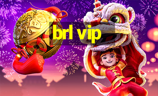 brl vip