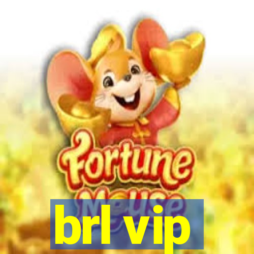 brl vip