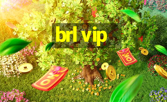 brl vip