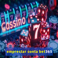 emprestar conta bet365