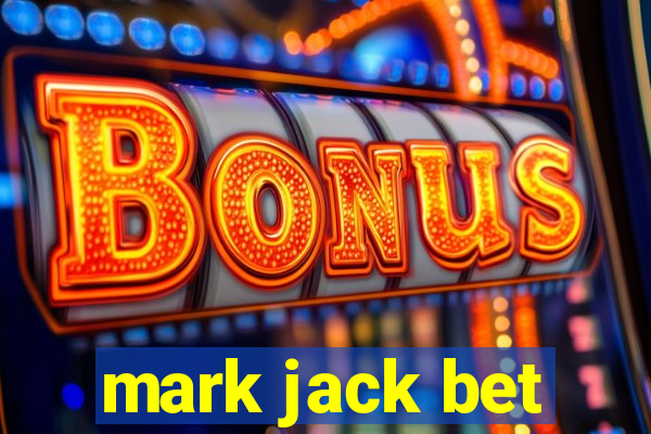 mark jack bet