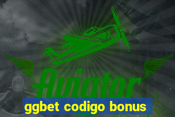 ggbet codigo bonus