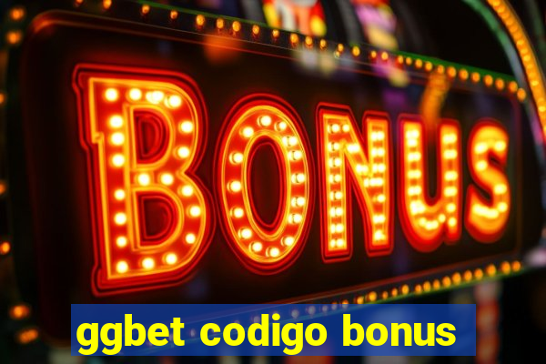 ggbet codigo bonus