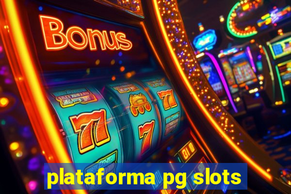 plataforma pg slots