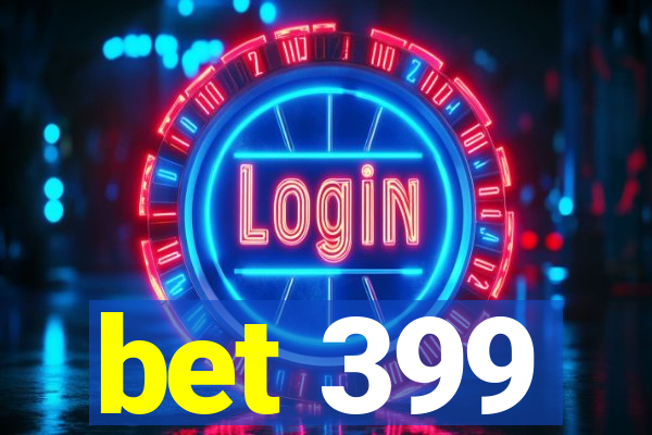 bet 399