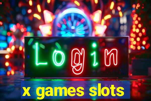 x games slots