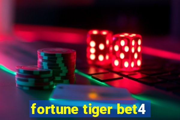 fortune tiger bet4