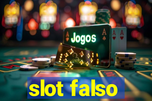 slot falso