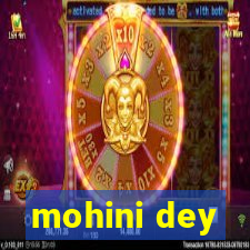 mohini dey