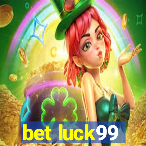 bet luck99