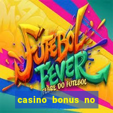 casino bonus no deposit codes