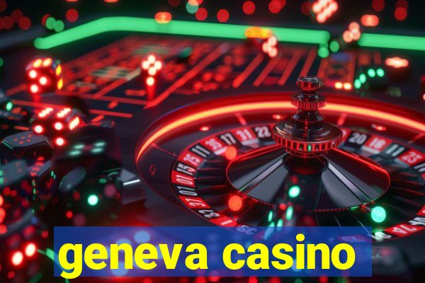 geneva casino