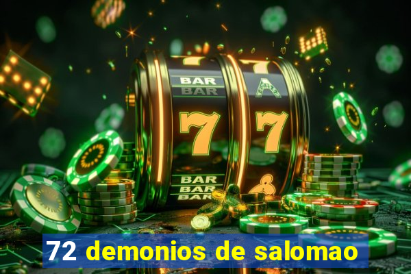 72 demonios de salomao