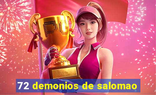 72 demonios de salomao