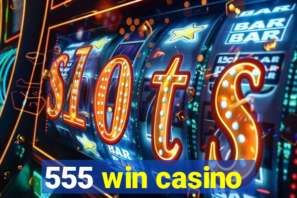 555 win casino