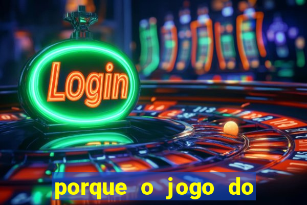 porque o jogo do tigrinho vicia