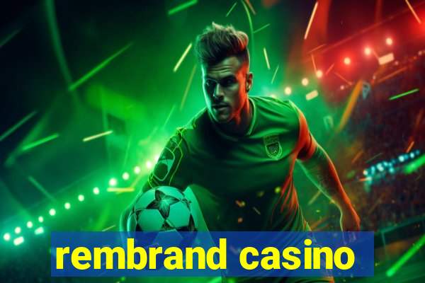 rembrand casino