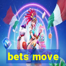 bets move