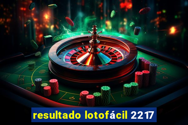 resultado lotofácil 2217